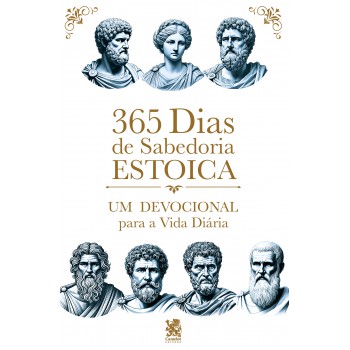 365 Dias De Sabedoria Estoica - Um Devocional Para A Vida Diária