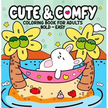 Cute & Comfy Coloring Book For Adults - Bold Easy - Livro De Colorir Adulto
