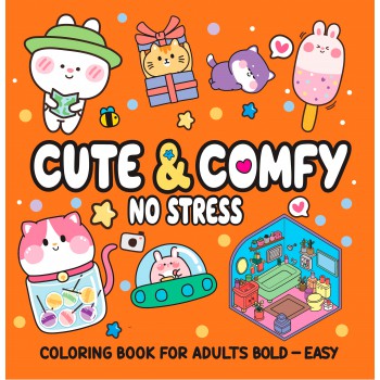 Cute & Comfy Coloring Book For Adult Bold Easy - No Stress - Livro De Colorir Adulto