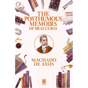 The Posthumous Memoirs Of Brás Cubas