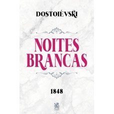 Noites Brancas - Dostoiévski