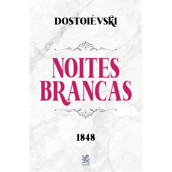 Noites Brancas - Dostoiévski