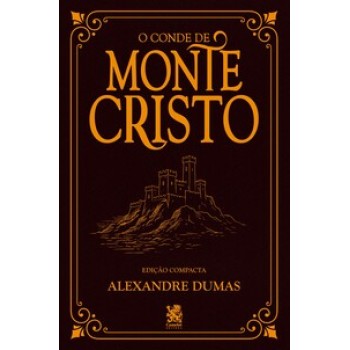 O Conde De Monte Cristo - Alexandre Dumas