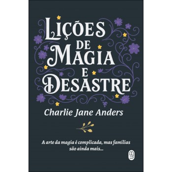 Lições De Magia E Desastre