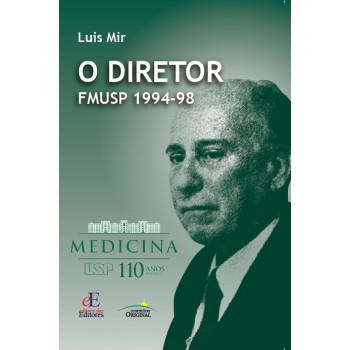 O Diretor: (fmusp 1994-98)