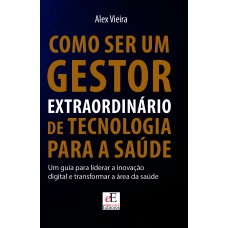 Como Ser Um Gestor Extraordinário