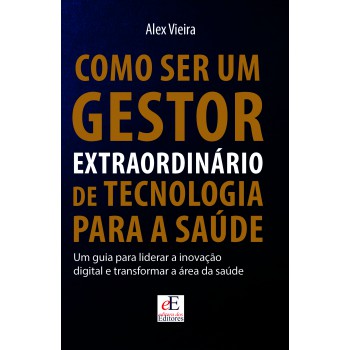 Como Ser Um Gestor Extraordinário
