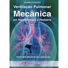 Ventilação Pulmonar Mec?nica Em Neonatologia E Pediatria