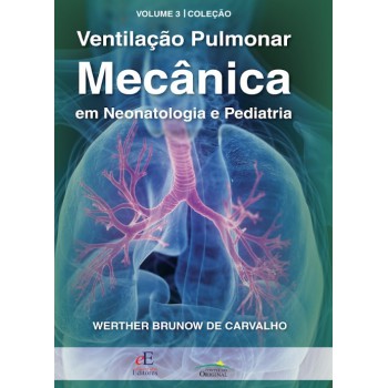 Ventilação Pulmonar Mec?nica Em Neonatologia E Pediatria