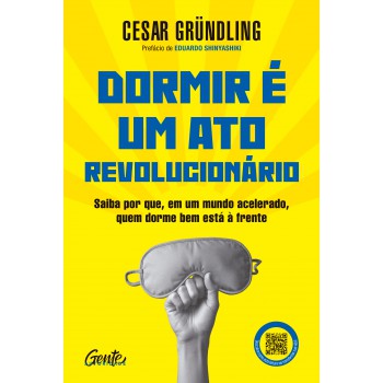 Dormir é Um Ato Revolucionário: Saiba Por Que, Em Um Mundo Acelerado, Quem Dorme Bem Está à Frente