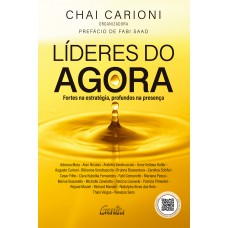 Líderes Do Agora: Ortes Na Estratégia, Profundos Na Presença