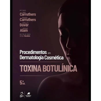 Procedimentos Em Dermatologia Cosmética: Toxina Botulínica