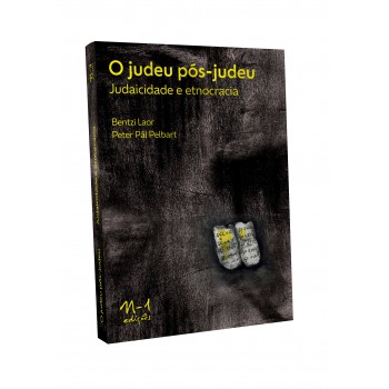 O Judeu Pós-judeu Judaicidade E Etnocracia