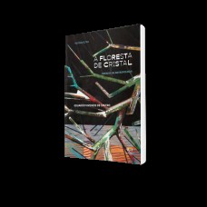 A Floresta De Cristal: Ensaios De Antropologia A Floresta De Cristal: Ensaios De Antropologia