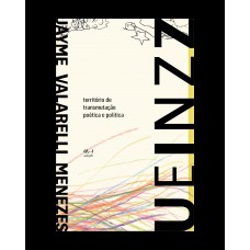 Ueinzz: Territ-rio De Transmutação Poética E Política