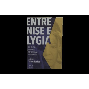 Entre Nise E Lygia