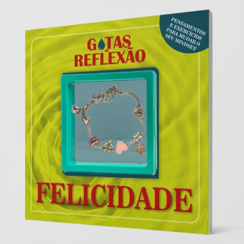 Gotas De Reflexão - Felicidade