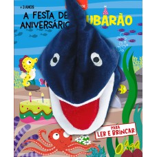 Livro Fantoche - Festa De Aniversário Do Tubarão