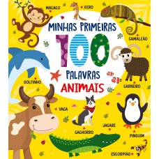 Coleção Minhas Primeiras 100 Palavras - Animais