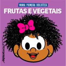 Turma Da Mônica Coleção Minha Primeira Biblioteca - Frutas E Vegetais