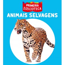 Coleção Primeira Biblioteca - Animais Selvagens