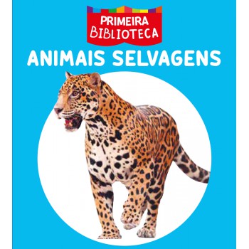 Coleção Primeira Biblioteca - Animais Selvagens