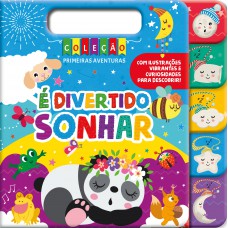 Coleção Primeiras Aventuras é Divertido Sonhar