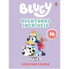 Bluey Livro Para Colorir - Aventuras Incríveis