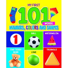 My Irst 101 Words - Numbers, Colors And Shapes