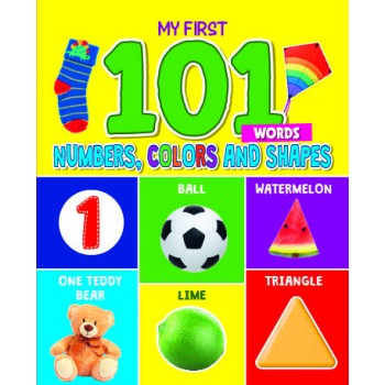 My Irst 101 Words - Numbers, Colors And Shapes