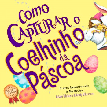 Como Capturar Um Coelhinho Da Páscoa