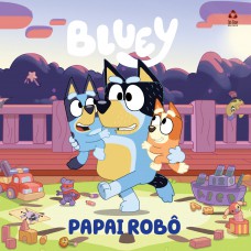 Bluey Livro De História - Papai Robô