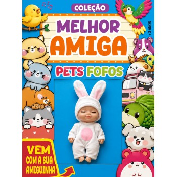 Coleção Melhor Amiga - Pets Fofos