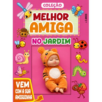 Coleção Melhor Amiga - No Jardim