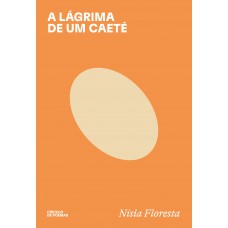 A Lágrima De Um Caeté