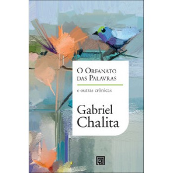 O Oranato Das Palavras: E Outras Cr-nicas