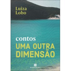 Uma Outra Dimensão: Contos