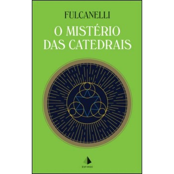 O Mistério Das Catedrais