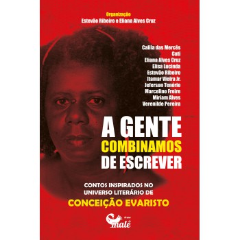 A Gente Combinamos De Escrever: Contos Inspirados No Universo Ficcional De Conceição Evaristo