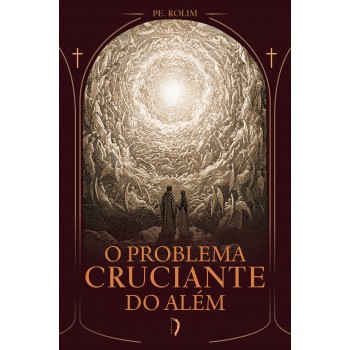 O Problema Cruciante Do Além