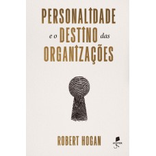 Personalidade E O Destino Das Organizações