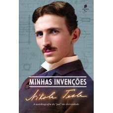Minhas Invenções - A Autobiografia Do 