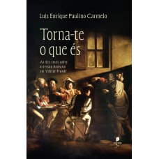 Torna-te O Que és