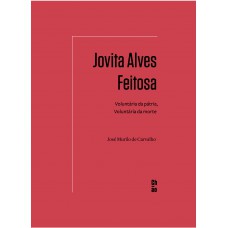 Jovita Alves Feitosa: Voluntária da pátria, voluntária da morte