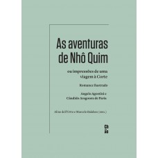 As Aventuras De Nhô Quim: Ou Impressões De Uma Viagem à Corte: Romance Ilustrado