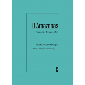 O Amazonas: Ragmentos De Viagem (1862)