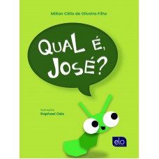 Qual é, José?