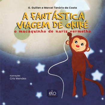 A Antástica Viagem De Okiké: O Macaquinho De Nariz Vermelho