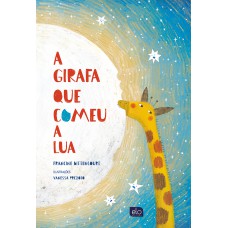 A Giraa Que Comeu A Lua