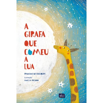 A Giraa Que Comeu A Lua
